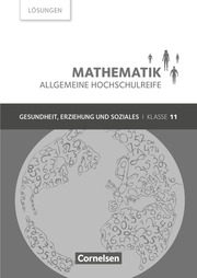 Mathematik - Allgemeine Hochschulreife - Gesundheit, Erziehung und Soziales - Klasse 11