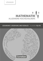 Mathematik - Allgemeine Hochschulreife - Gesundheit, Erziehung und Soziales - Klasse 12/13
