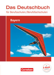 Das Deutschbuch für Berufsschulen/Berufsfachschulen - Bayern - Neubearbeitung 2017 - Cover