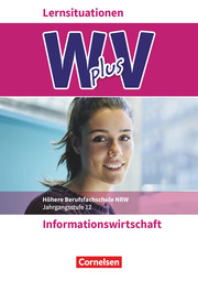 W plus V - Wirtschaft für Fachoberschulen und Höhere Berufsfachschulen - Informationswirtschaft - Fachhochschulreife Nordrhein-Westfalen - Ausgabe 2019 - Band 2
