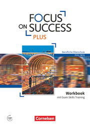 Focus on Success PLUS - Berufliche Oberschule: FOS/BOS - B1/B2: 11./12. Jahrgangsstufe - Cover