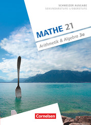 Mathe 21 - Sekundarstufe I/Oberstufe - Arithmetik und Algebra - Band 3