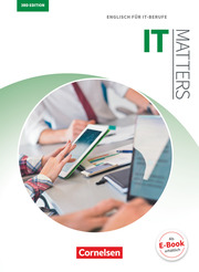 Matters Technik - Englisch für technische Ausbildungsberufe - IT Matters 3rd edition - B1/B2