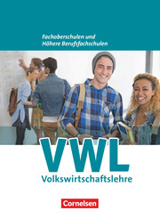 Wirtschaft für Fachoberschulen und Höhere Berufsfachschulen - VWL - Allgemeine Ausgabe (5., überarbeitete Auflage)