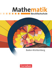 Mathematik - Berufsfachschule - Neubearbeitung - Baden-Württemberg