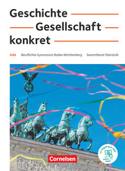Geschichte, Gesellschaft, konkret - Berufliches Gymnasium Baden-Württemberg - 11.-13. Schuljahr - Cover