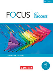 Focus on Success - 6th edition - Allgemeine Ausgabe - B1/B2