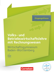 Wirtschaftsgymnasium Baden-Württemberg - Profil Wirtschaft - Ausgabe 2016 - Eingangsklasse