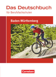 Das Deutschbuch für Berufsfachschulen - Baden-Württemberg