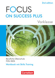 Focus on Success PLUS - Berufliche Oberschule: FOS/BOS 2024 - A2-B1 Vorklasse: 10. Jahrgangsstufe - Cover