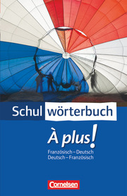 Cornelsen Schulwörterbuch - À plus ! - Ausgabe 2004