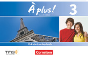 À plus ! - Französisch als 1. und 2. Fremdsprache - Ausgabe 2012 - Band 3