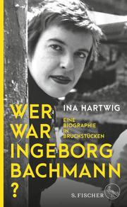Wer war Ingeborg Bachmann? - Cover