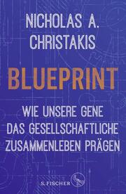 Blueprint - Wie unsere Gene das gesellschaftliche Zusammenleben prägen - Cover
