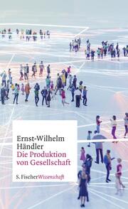 Die Produktion von Gesellschaft. - Cover