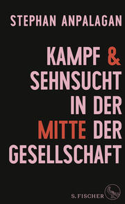 Kampf & Sehnsucht in der Mitte der Gesellschaft - Cover