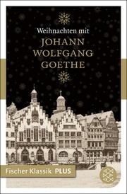 Weihnachten mit Johann Wolfgang Goethe