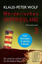 Mörderisches Ostfriesland II. Ann Kathrin Klaasens vierter bis sechster Fall in einem E-Book