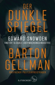 Der dunkle Spiegel - Edward Snowden und die globale Überwachungsindustrie - Cover