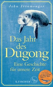 Das Jahr des Dugong - Eine Geschichte für unsere Zeit - Cover