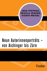 Neun Autorinnenporträts - von Aichinger bis Zürn