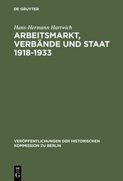 Arbeitsmarkt, Verbände und Staat 1918-1933