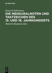 Die Mensuralnoten und Taktzeichen des 15.und 16.Jahrhunderts