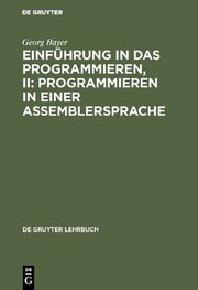 Einführung in das Programmieren, II: Programmieren in einer Assemblersprache - Cover