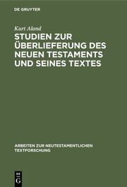 Studien zur Überlieferung des Neuen Testaments und seines Textes - Cover