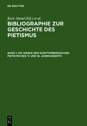 Die Werke der Württembergischen Pietisten des 17.und 18.Jahrhunderts