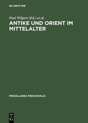 Antike und Orient im Mittelalter - Cover