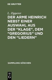 Der arme Heinrich nebst einer Auswahl aus der 'Klage', dem 'Gregorius' und den 'Liedern' - Cover