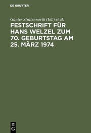 Festschrift für Hans Welzel zum 70.Geburtstag am 25.März 1974 - Cover