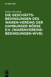 Die Geschäftsbedingungen des Waren-Vereins der Hamburger Börse e.V.(Warenvereinsbedingungen-WVB)