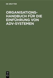 Organisations-Handbuch für die Einführung von ADV-Systemen