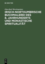Irisch-northumbrische Buchmalerei des 8.Jahrhunderts und monastische Spiritualität