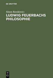 Ludwig Feuerbachs Philosophie