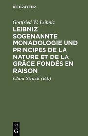 Leibniz sogenannte Monadologie und Principes de la nature et de la grâce fondés en raison - Cover