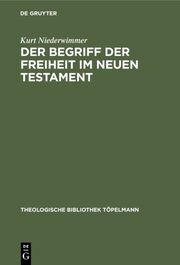 Der Begriff der Freiheit im Neuen Testament - Cover