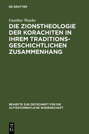 Die Zionstheologie der Korachiten in ihrem traditionsgeschichtlichen Zusammenhan