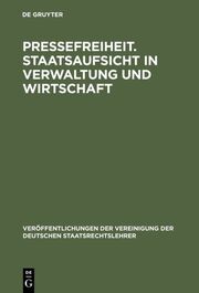 Pressefreiheit.Staatsaufsicht in Verwaltung und Wirtschaft - Cover