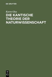 Die Kantische Theorie der Naturwissenschaft - Cover