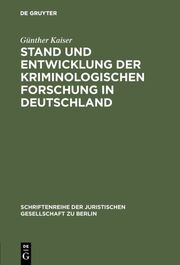 Stand und Entwicklung der kriminologischen Forschung in Deutschland - Cover