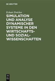 Simulation und Analyse dynamischer Systeme in den Wirtschafts- und Sozialwissenschaften