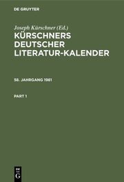 Kürschners Deutscher Literatur-Kalender. 58. Jahrgang 1981