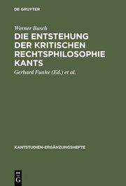 Die Entstehung der kritischen Rechtsphilosophie Kants 1762-1780