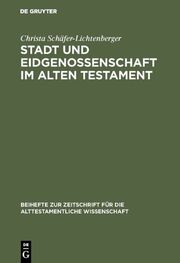 Stadt und Eidgenossenschaft im Alten Testament - Cover