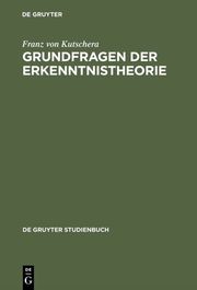 KUTSCHERA:GRUNDFR.D.ERKENNT-NISTHEORIE GEB. GST - Cover