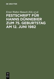 Festschrift für Hanns Dünnebier zum 75.Geburtstag am 12.Juni 1982
