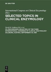 Proceedings (selected) of the Third International Congress of Clinical Enzymology Salzburg, Austria, September 6-9,1981